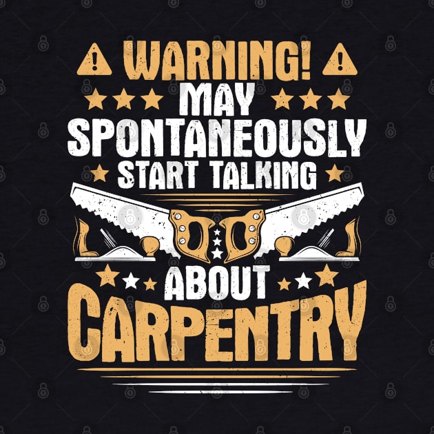 Carpenter Carpentry Joiner Wright by Krautshirts